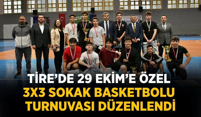 TİRE’DE 29 EKİM’E ÖZEL 3X3 SOKAK BASKETBOLU TURNUVASI DÜZENLENDİ