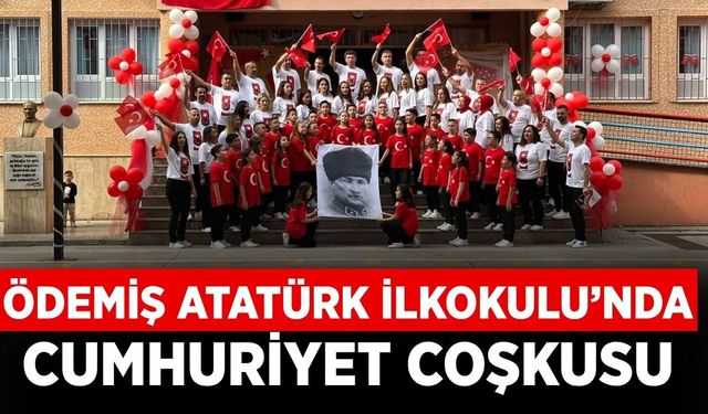 ÖDEMİŞ ATATÜRK İLKOKULU’NDA CUMHURİYET COŞKUSU