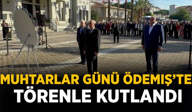 Muhtarlar Günü Ödemiş’te törenle kutlandı
