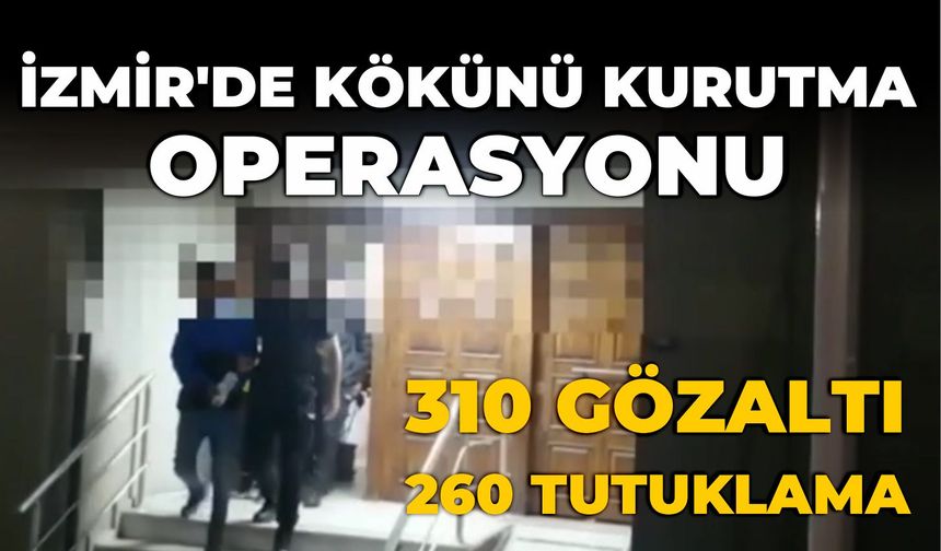 İzmir'de zehir tacirlerine darbe: 260 tutuklama!