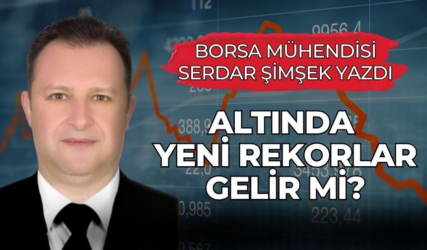 Altında Yeni Rekorlar Gelir mi?