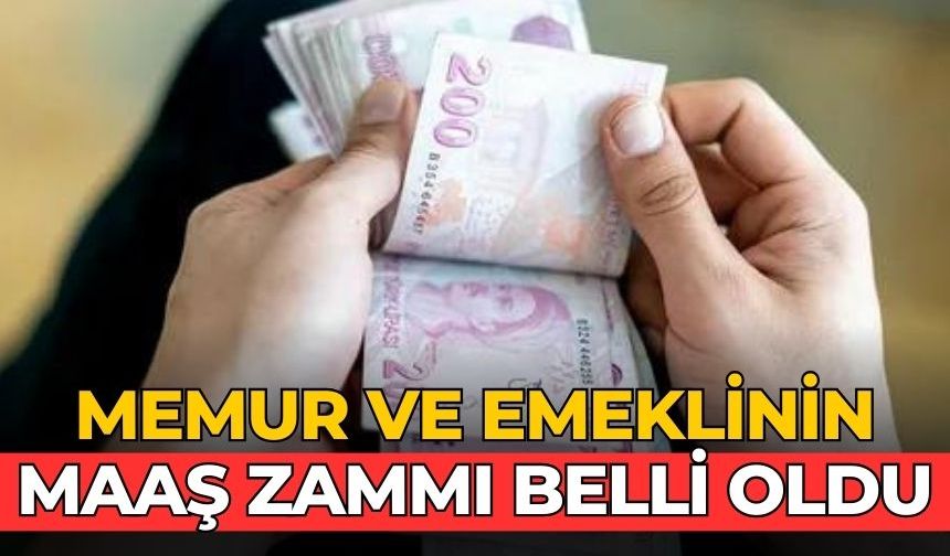 Memur ve emeklinin maaş zammı belli oldu