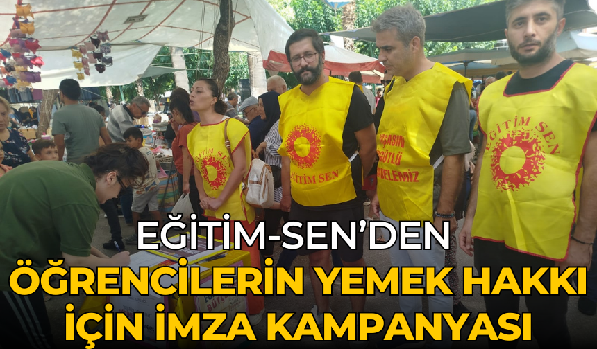 Eğitim-Sen’den öğrencilerin Yemek Hakkı İçin imza kampanyası