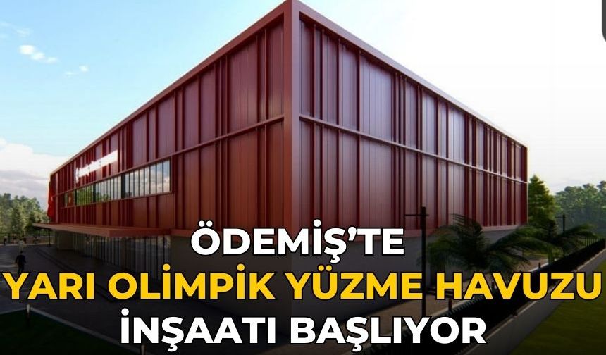 ÖDEMİŞ’TE YARI OLİMPİK YÜZME HAVUZU İNŞAATI BAŞLIYOR