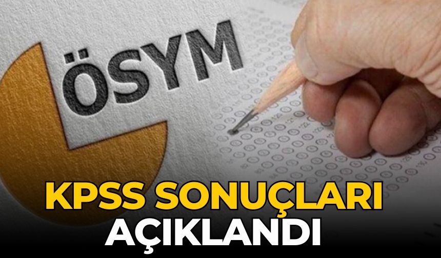 KPSS sonuçları açıklandı