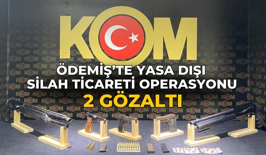 ÖDEMİŞ’TE YASA DIŞI SİLAH TİCARETİ OPERASYONU 2 GÖZALTI