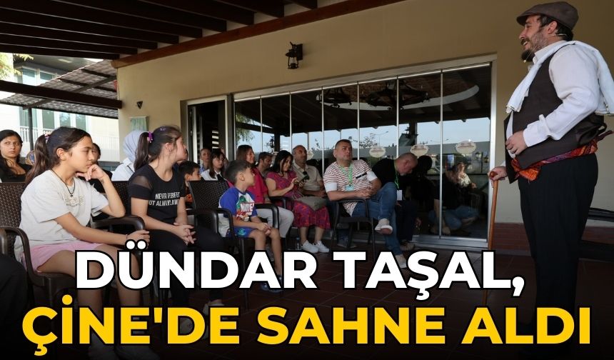 Dündar Taşal, Çine'de sahne aldı