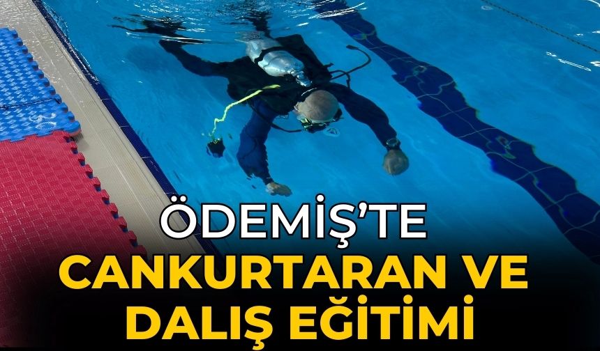 ÖDEMİŞ’TE CANKURTARAN VE DALIŞ EĞİTİMİ