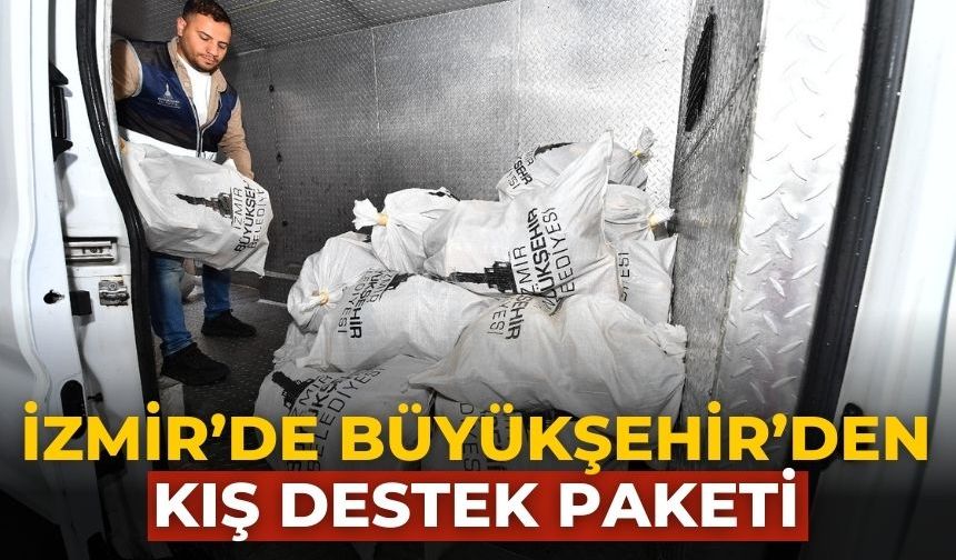 İzmir’de Büyükşehir’den kış destek paketi