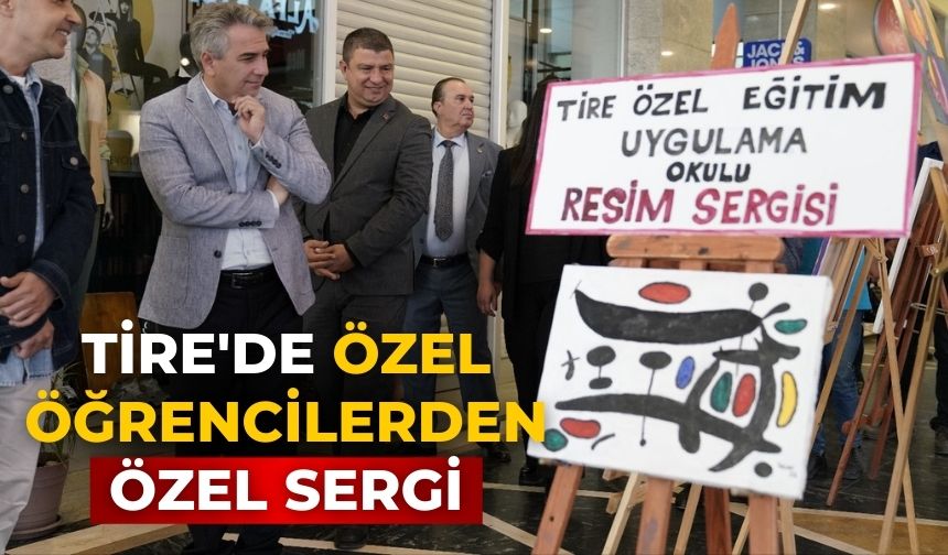 Tire'de Özel öğrencilerden özel sergi