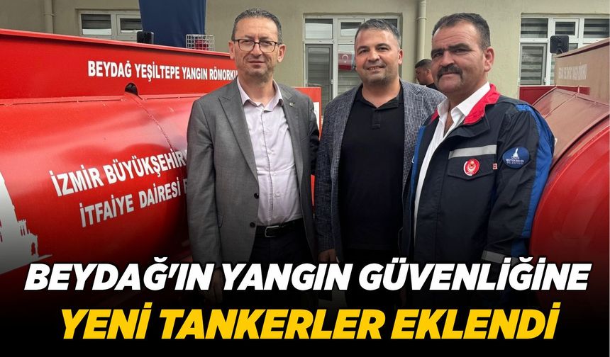 Beydağ'ın Yangın Güvenliğine Yeni Tankerler eklendi