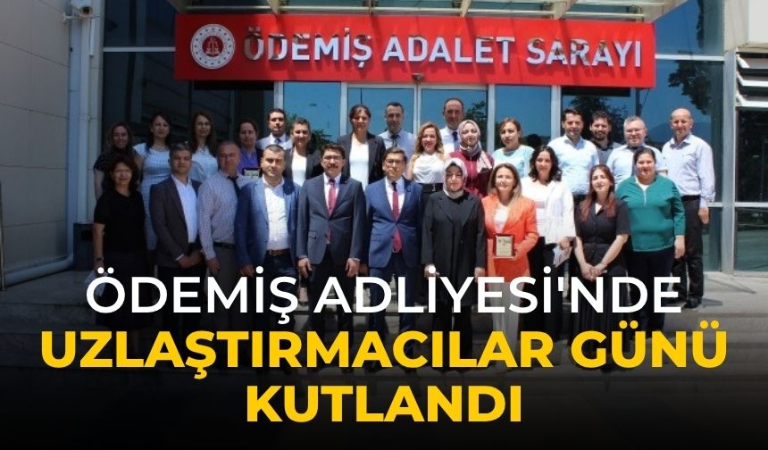 Ödemiş Adliyesi'nde Uzlaştırmacılar Günü Kutlandı