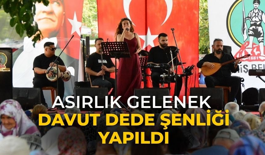ASIRLIK GELENEK Davut Dede Şenliği Yapıldı