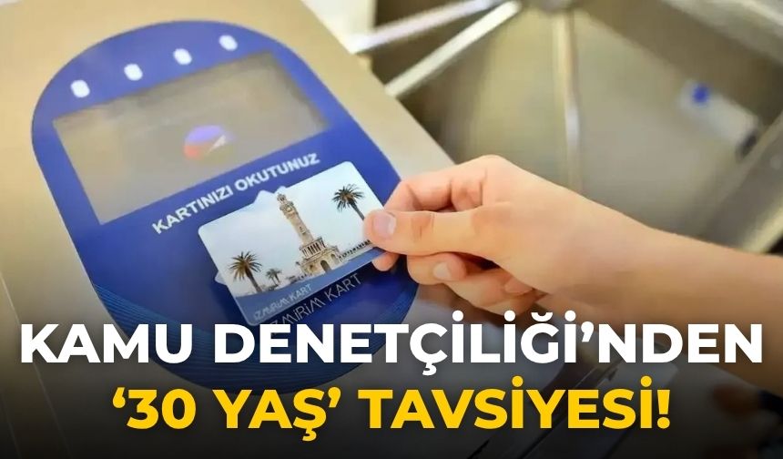 Kamu Denetçiliği’nden ‘30 yaş’ tavsiyesi!