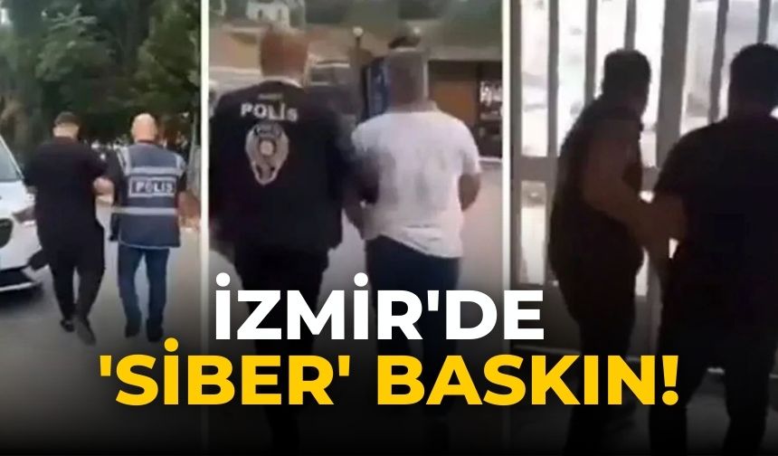 İzmir'de 'siber' baskın!