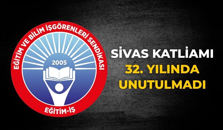 SİVAS KATLİAMI 32. YILINDA UNUTULMADI