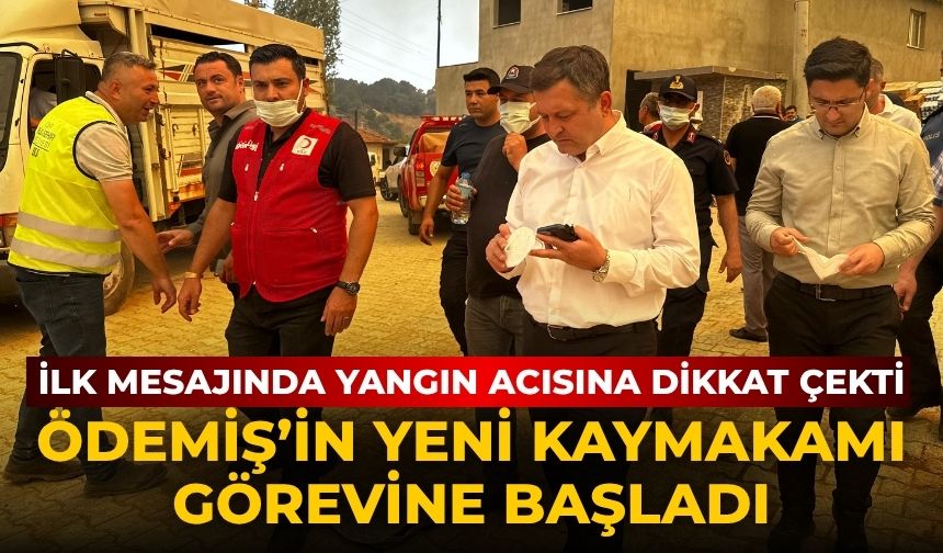 ÖDEMİŞ’İN YENİ KAYMAKAMI GÖREVİNE BAŞLADI