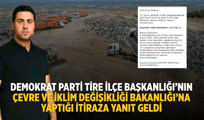 DP'li Tire İlçe Başkanı Dinlemez'in Bakanlığa Yaptığı İtiraza Yanıt Geldi