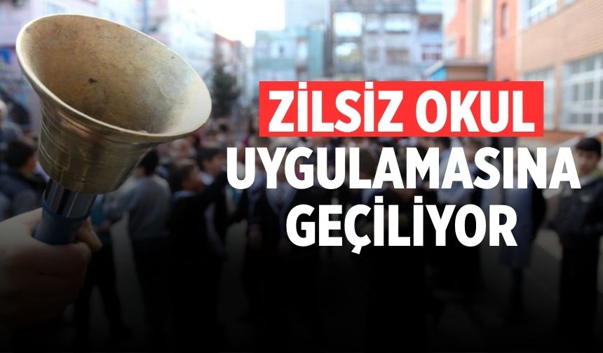 Zilsiz okul uygulamasına geçiliyor
