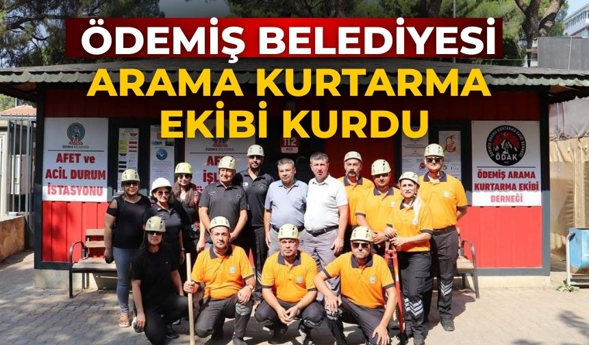 Ödemiş Belediyesi Arama Kurtarma Ekibi kurdu