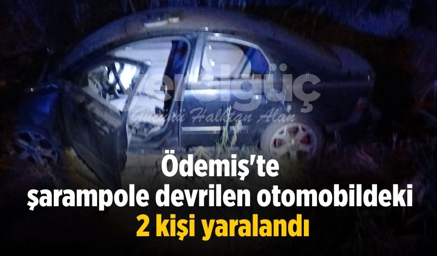 Ödemiş'te şarampole devrilen otomobildeki 2 kişi yaralandı