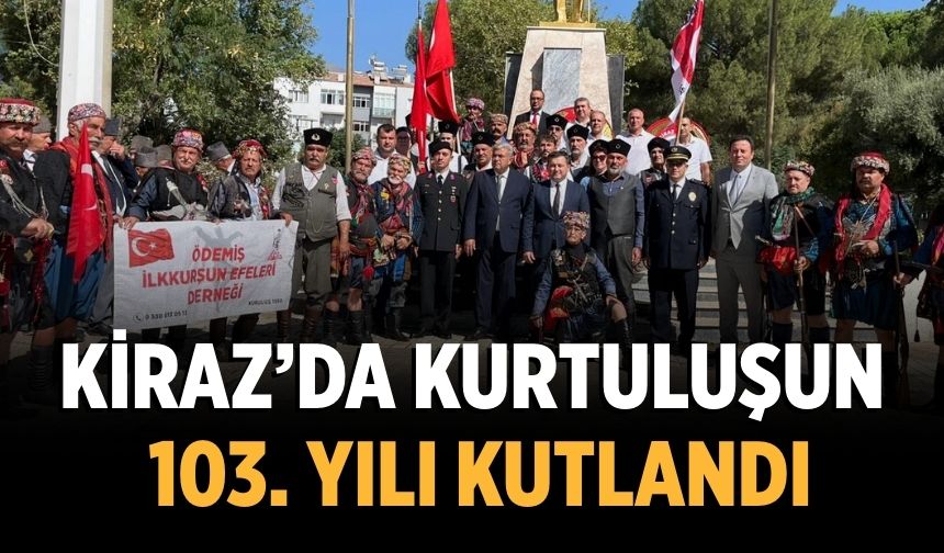 Kiraz’da kurtuluşun  103. Yılı Kutlandı
