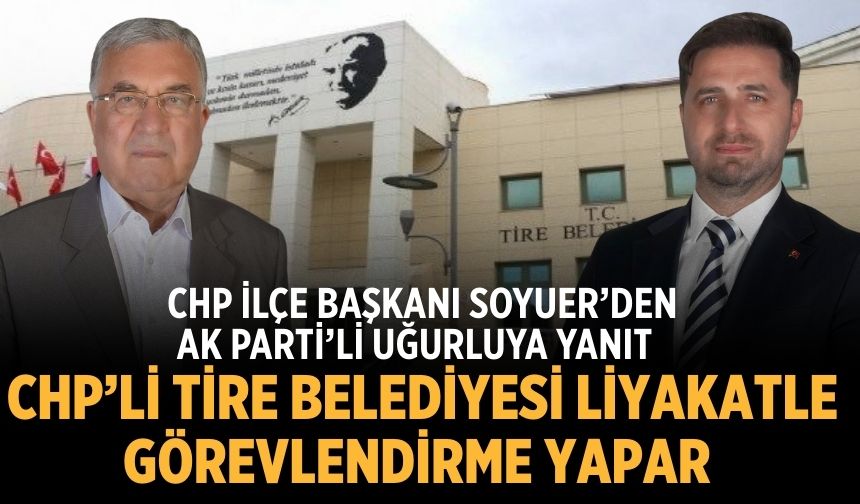 CHP İlçe Başkanı Soyuer’den AK Parti’li Uğurlu'ya yanıt