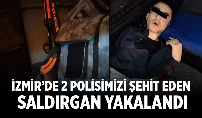 İzmir’de 2 polisimizi şehit eden saldırgan yakalandı