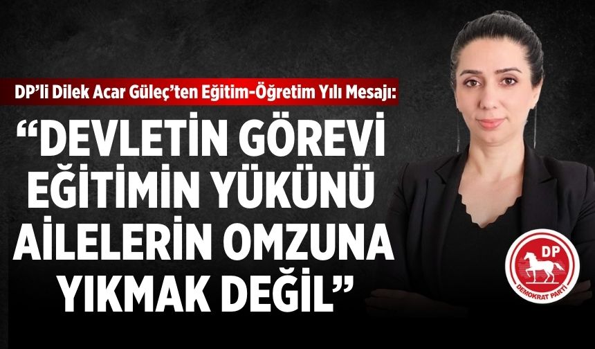 Dilek Acar Güleç’ten Eğitim-Öğretim Yılı Mesajı: “Devletin Görevi Eğitimin Yükünü Ailelerin Omzuna Yıkmak Değil”