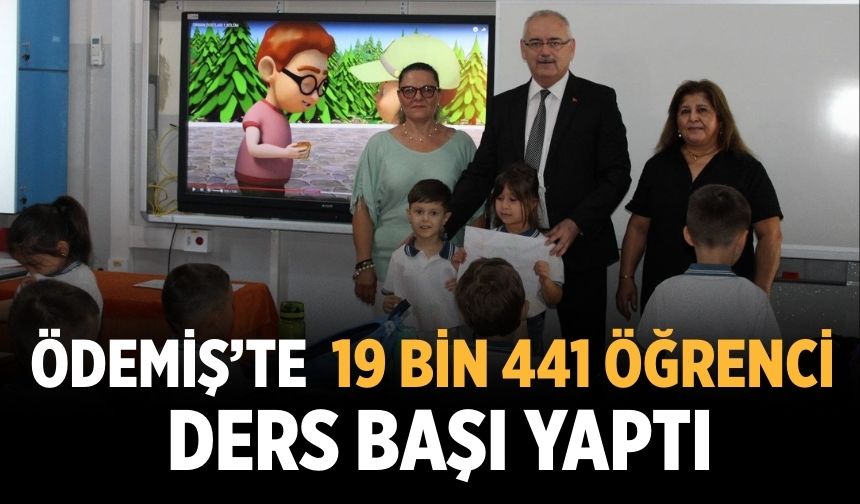 Ödemiş’te 19 bin 441 öğrenci ders başı yaptı