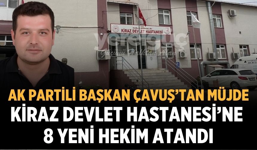 Kiraz Devlet Hastanesi’ne 8 Yeni Hekim Atandı