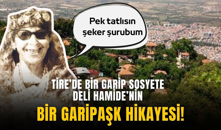 Tire’de bir garip sosyete