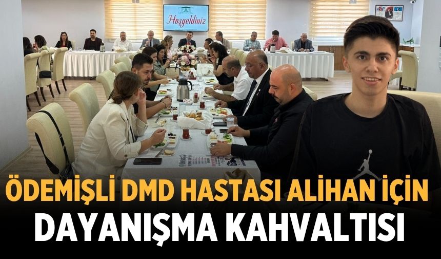 Ödemişli DMD hastası Alihan İçin Dayanışma Kahvaltısı