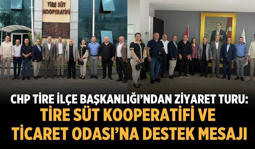 CHP Tire İlçe Başkanlığı’ndan Ziyaret Turu: