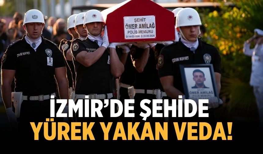 İzmir’de Şehide yürek yakan veda!