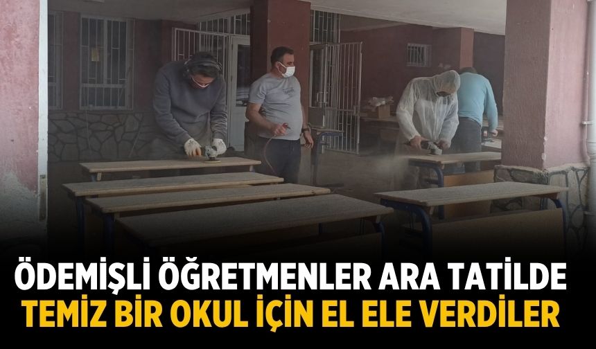 Ödemişli öğretmenler ara tatilde temiz bir okul için el ele verdiler
