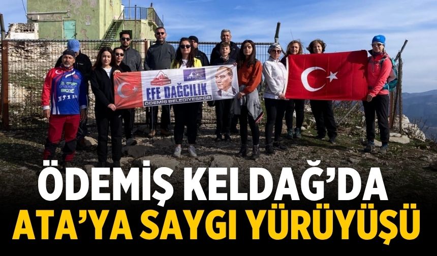 Ödemiş Keldağ’da Ata’ya Saygı Yürüyüşü