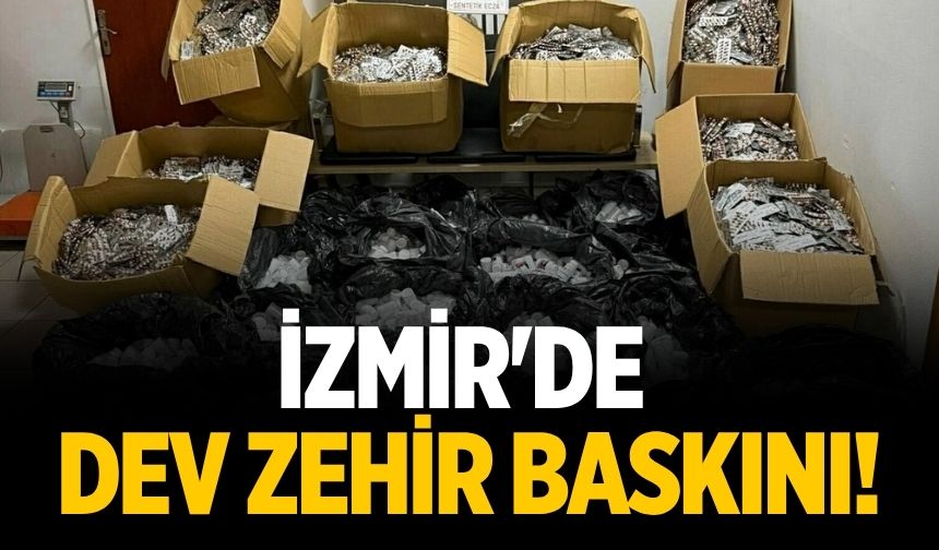 İzmir'de dev zehir baskını!