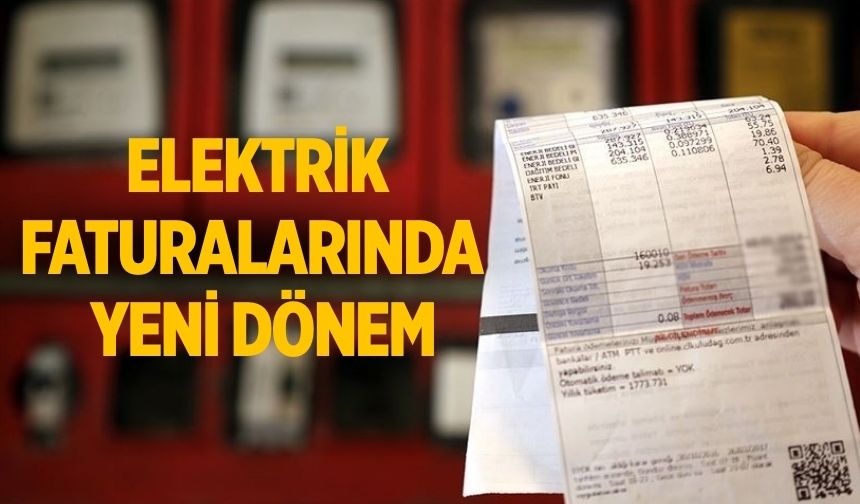 Elektrik faturalarında  yeni dönem