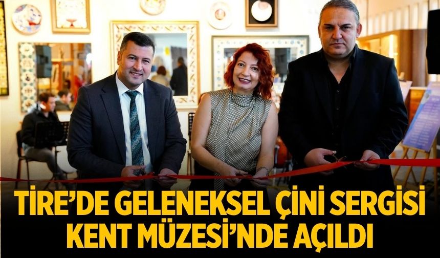 Tire’de Geleneksel Çini Sergisi Kent Müzesi’nde Açıldı