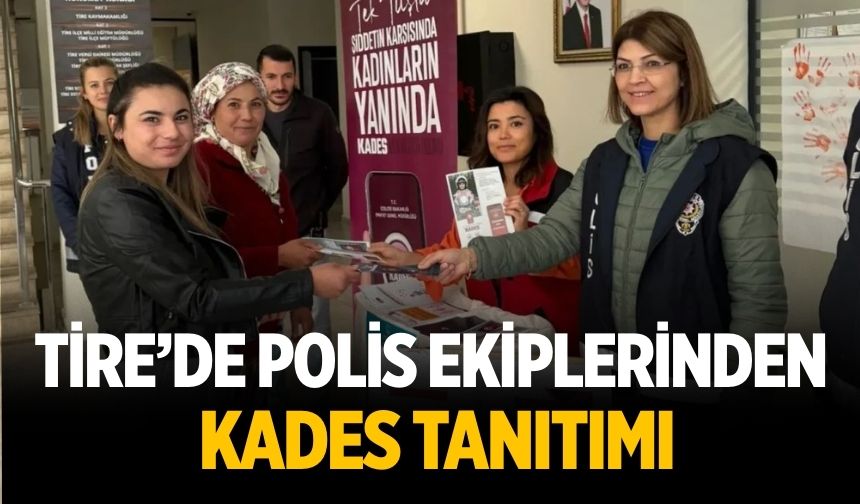 Tire’de Polis Ekiplerinden KADES Tanıtımı
