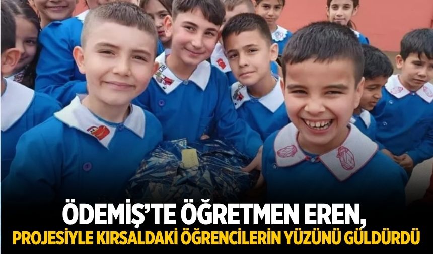 Ödemiş’te Öğretmen Eren, projesiyle kırsaldaki öğrencilerin yüzünü güldürdü