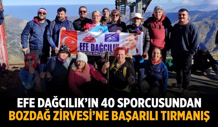 Efe Dağcılık’ın 40 sporcusundan  Bozdağ Zirvesi’ne Başarılı Tırmanış