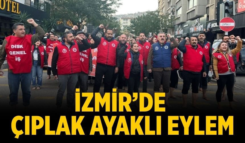 İzmir’de çıplak ayaklı eylem