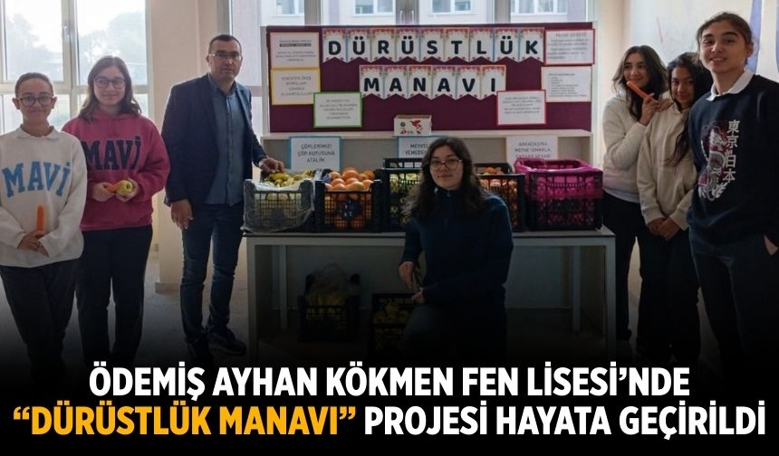 Ödemiş Ayhan Kökmen Fen Lisesi’nde “Dürüstlük Manavı” Projesi Hayata Geçirildi