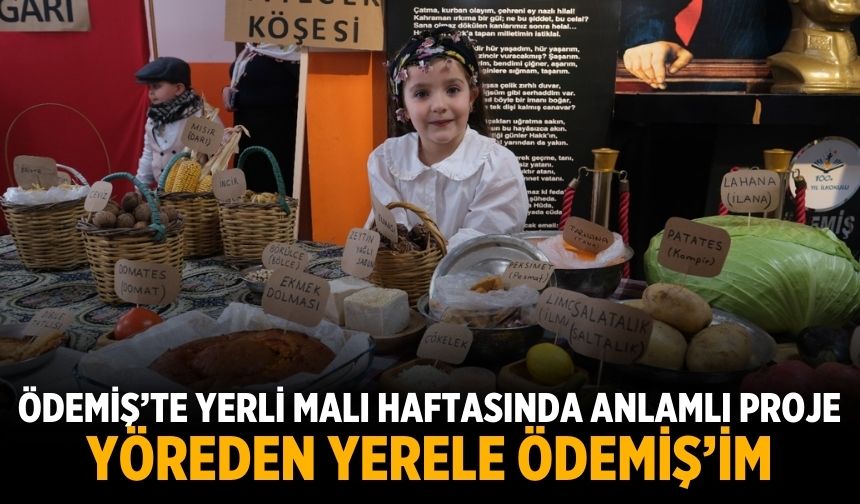 Ödemiş’te yerli malı haftasında anlamlı proje Yöreden yerele Ödemiş’im