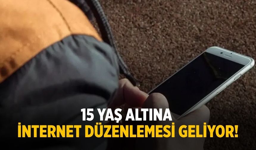15 yaş altına internet düzenlemesi geliyor!