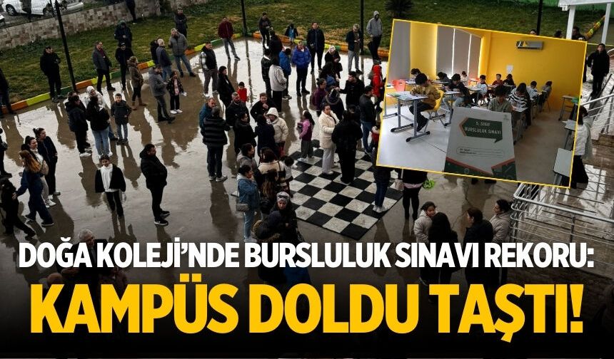 Doğa Koleji’nde Bursluluk Sınavı Rekoru: Kampüs Doldu Taştı!