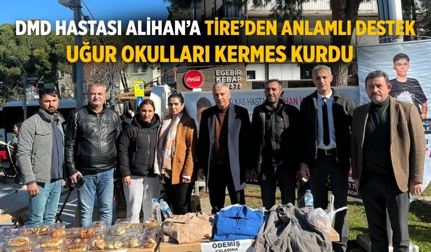 DMD HASTASI ALİHAN’A TİRE’DEN ANLAMLI DESTEK UĞUR OKULLARI KERMES KURDU