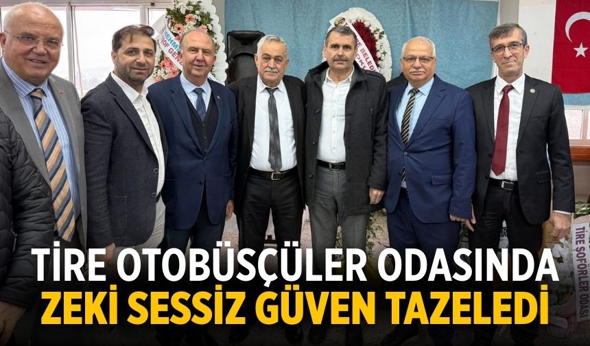 Tire Otobüsçüler Odasında Zeki Sessiz güven tazeledi